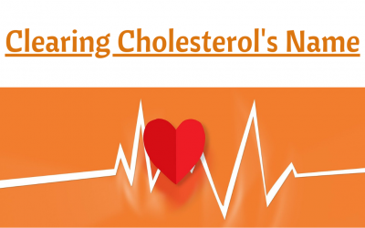 Clearing Cholesterol’s Name