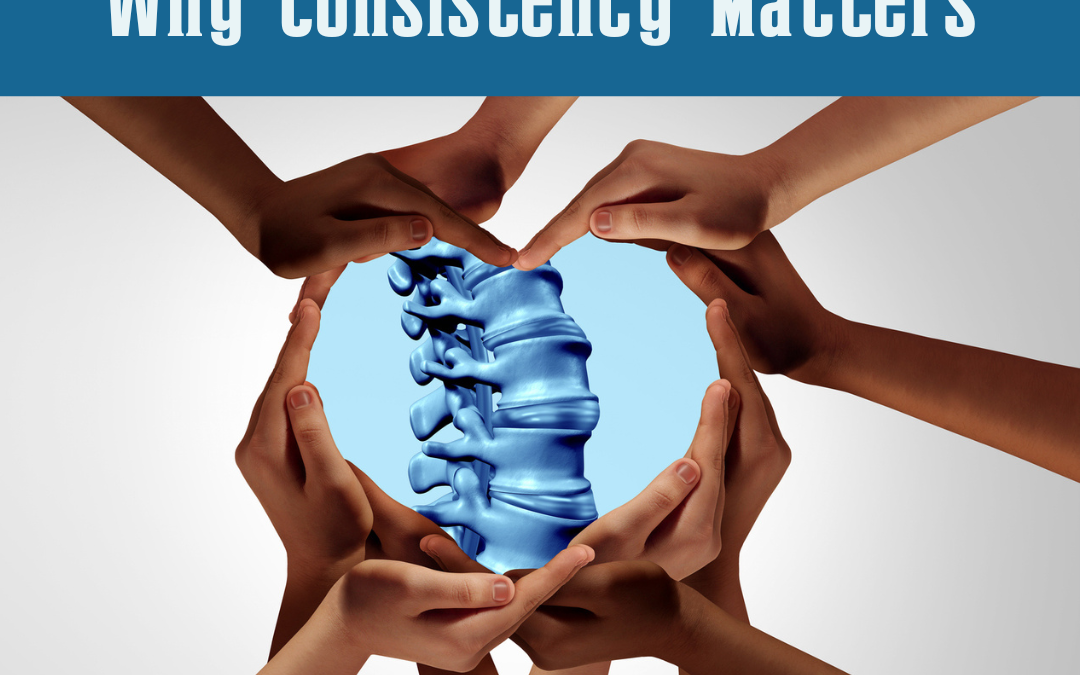 The Chiropractic Continuum: Why Consistency Matters
